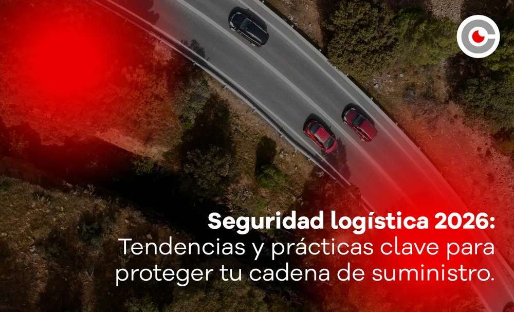 Seguridad Logística 2026: Tendencias y Prácticas Clave para Proteger Tu Cadena de Suministro